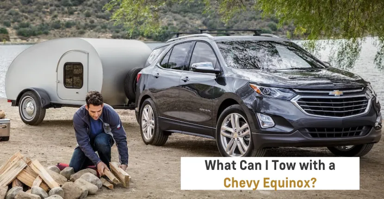 Can a Chevy Equinox Pull a Camper